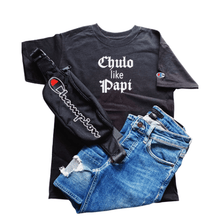 Load image into Gallery viewer, Chulo like Papi Tees
